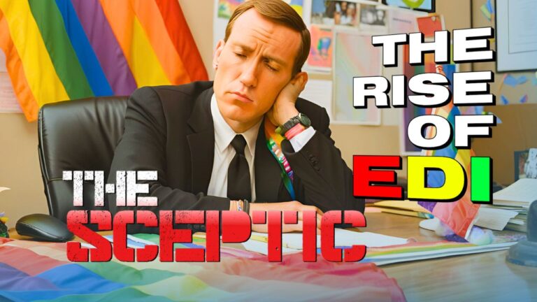 The Sceptic | Episode 5: How EDI Conquered the Workplace, Labour’s Terrifying Plans For Power and BBC Verify’s Hit Job Against a Kenyan Farmer