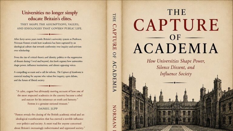The Capture of Academia: Norman Fenton’s Forensic Indictment of Ideological Orthodoxy